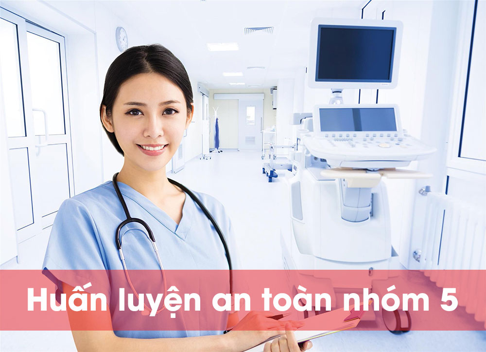 Huấn luyện an toàn nhóm 5 danh cho cán bộ y tế tại doanh nghiệp